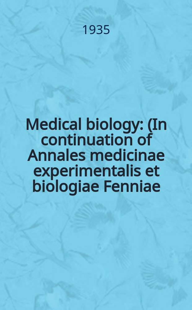 Medical biology : (In continuation of Annales medicinae experimentalis et biologiae Fenniae). T.18, Fasc.2
