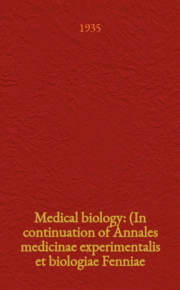 Medical biology : (In continuation of Annales medicinae experimentalis et biologiae Fenniae). T.18, Fasc.3