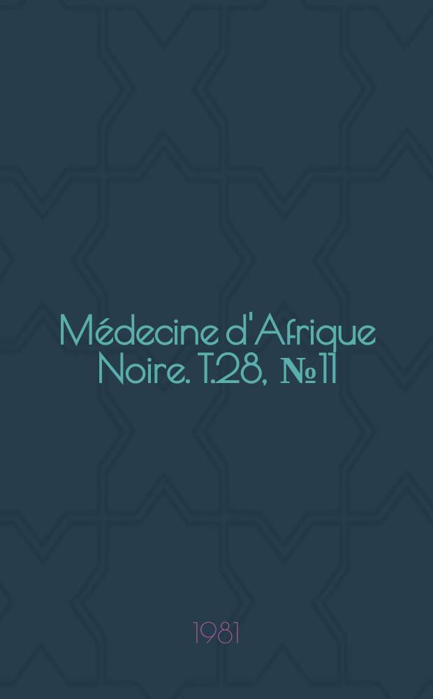 Médecine d'Afrique Noire. T.28, №11 : V es Journées médicales d'Abidjan