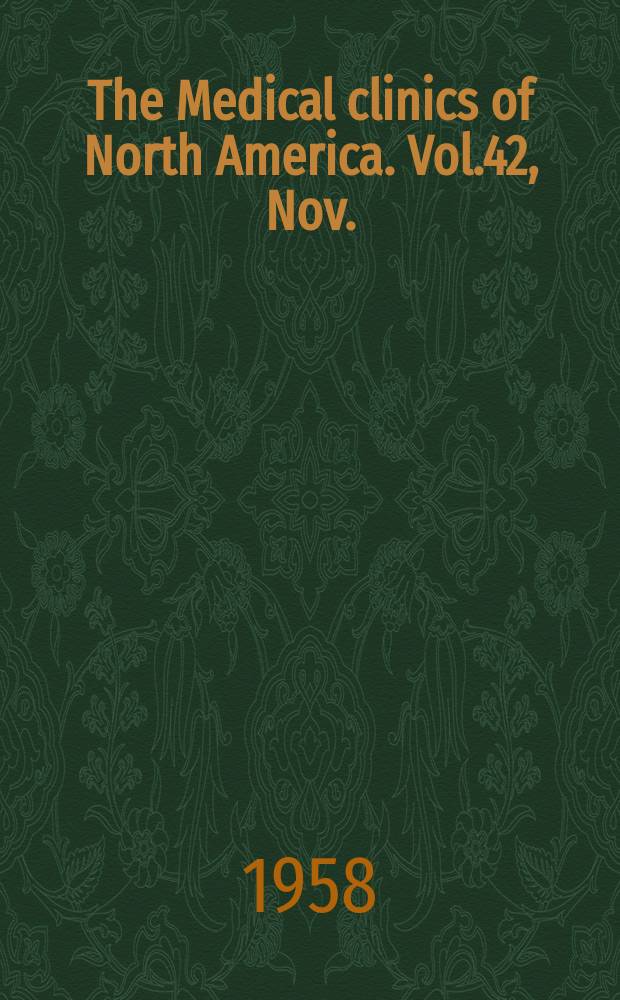 The Medical clinics of North America. [Vol.42], Nov. : Nationwide number