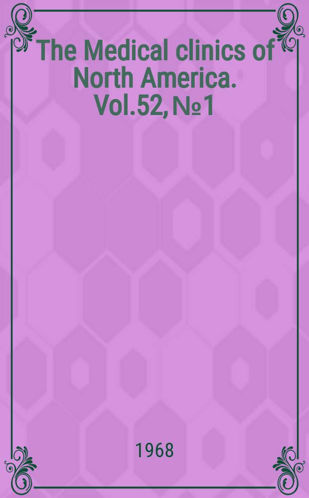The Medical clinics of North America. Vol.52, №1 : Pain and its clinical management