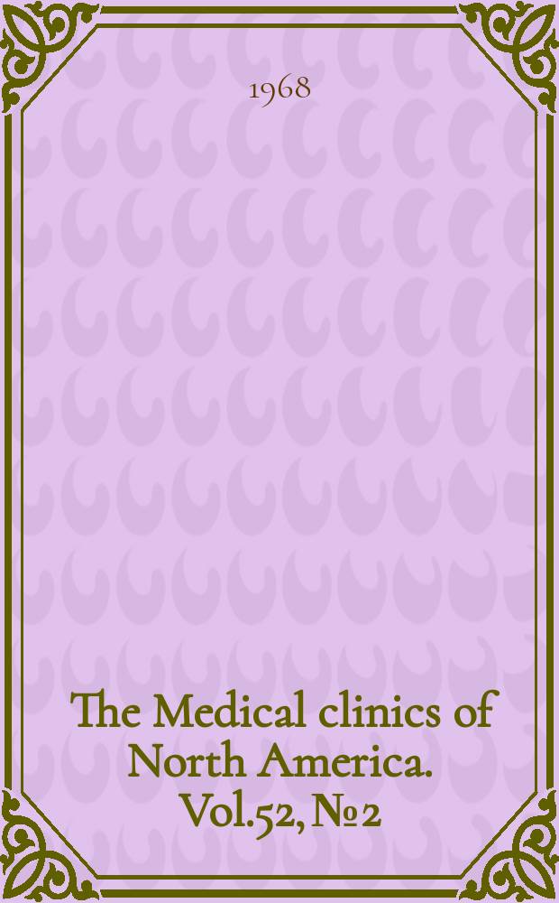 The Medical clinics of North America. Vol.52, №2 : Endocrine disorders