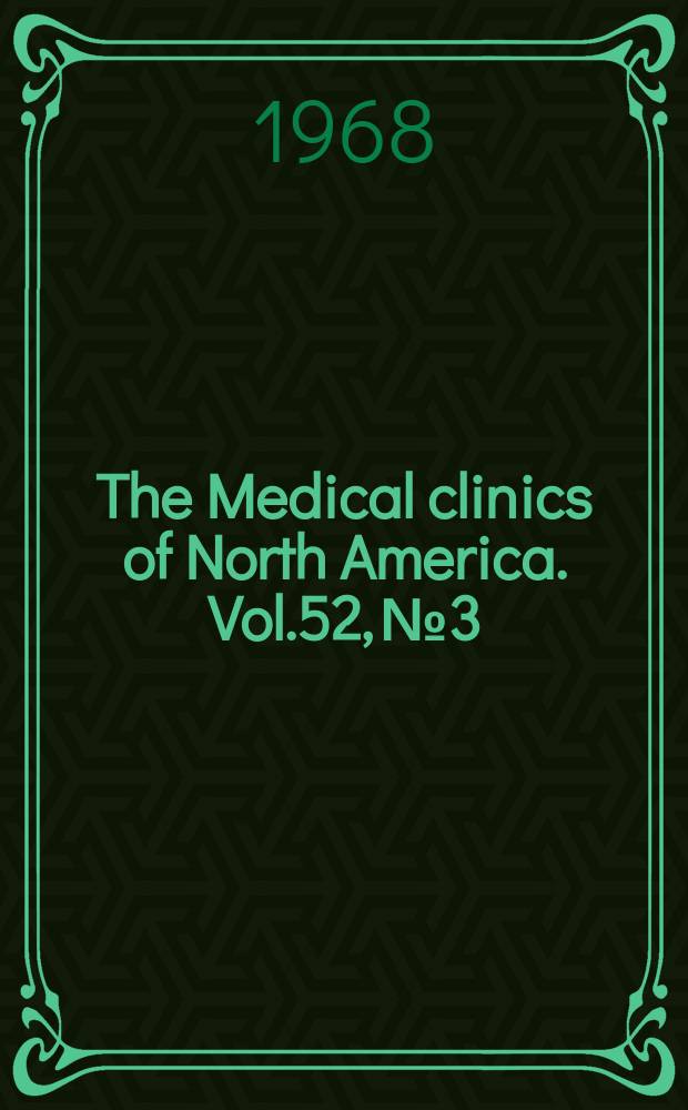 The Medical clinics of North America. Vol.52, №3 : Rheumatoid arthritis