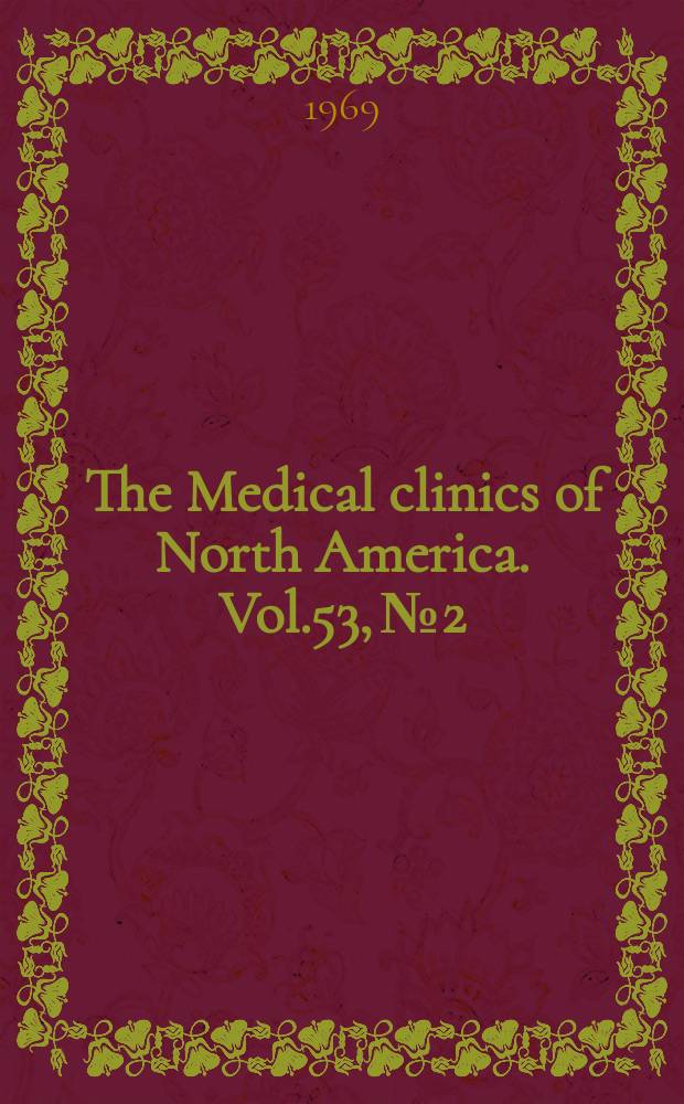 The Medical clinics of North America. Vol.53, №2 : Medical emergencies
