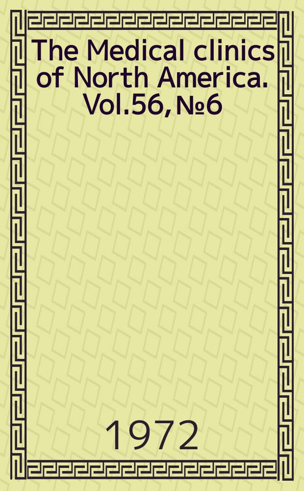 The Medical clinics of North America. Vol.56, №6 : Symposium on clinical neurology