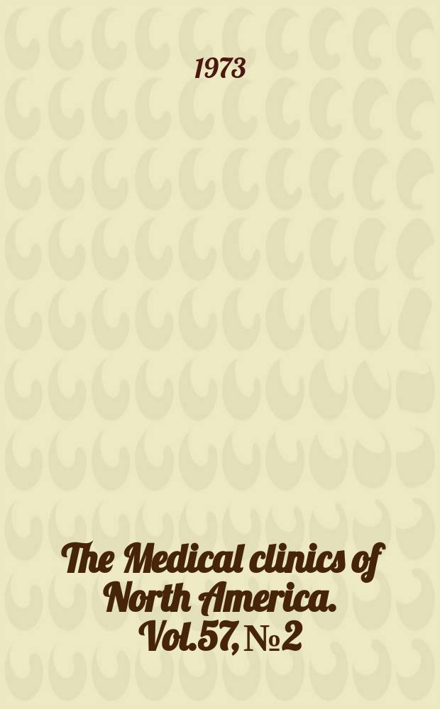 The Medical clinics of North America. Vol.57, №2 : Symposium on clinical signs of blood disease