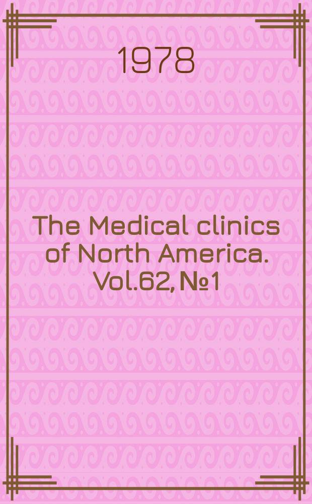 The Medical clinics of North America. Vol.62, №1 : Symposium on gastroenterology for internists