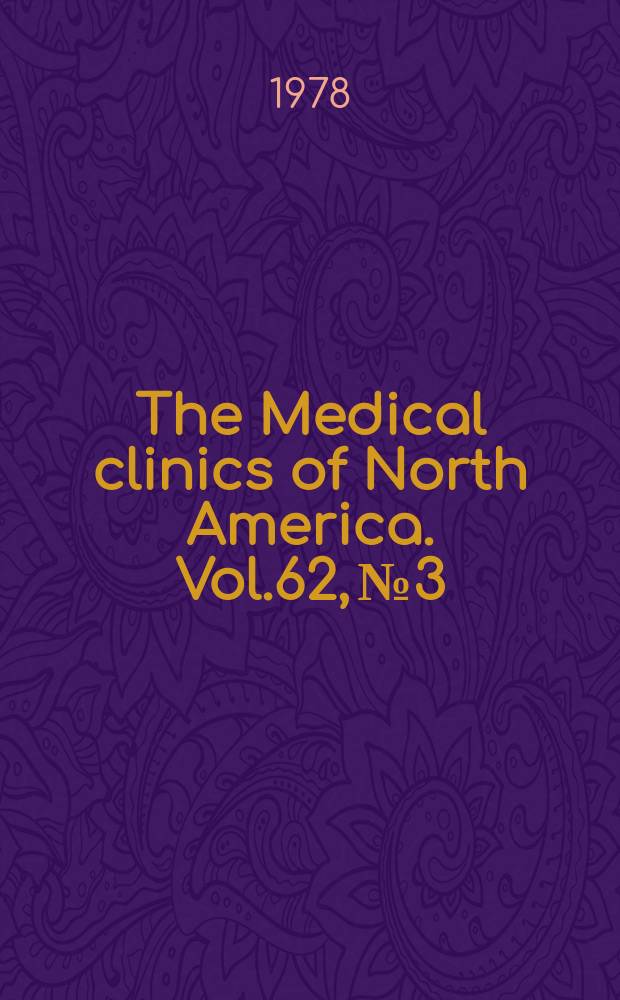 The Medical clinics of North America. Vol.62, №3 : Symposium on headache and related pain syndromes