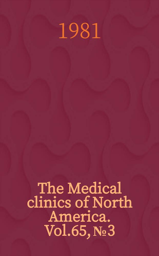 The Medical clinics of North America. Vol.65, №3 : Symposium on chronic obstructive lung diseases