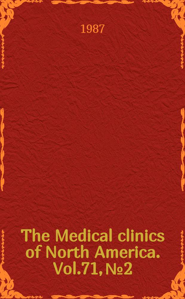 The Medical clinics of North America. Vol.71, №2 : Cancer pain