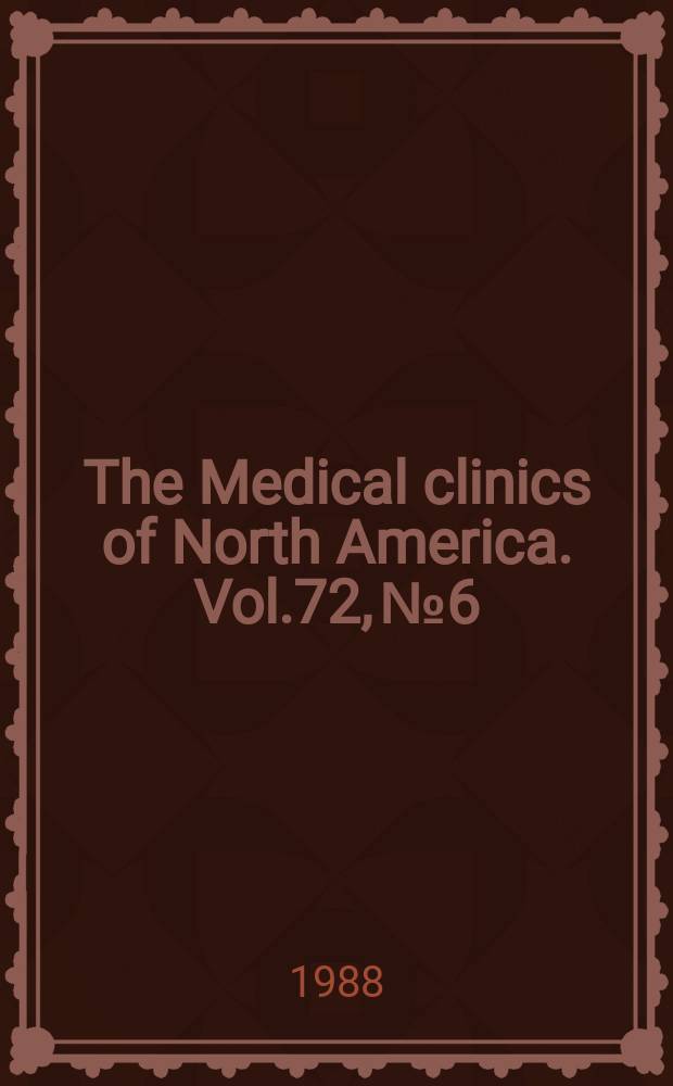 The Medical clinics of North America. Vol.72, №6 : Diabetes mellitus
