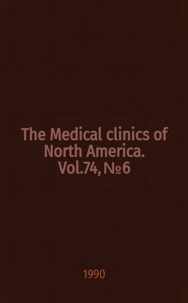 The Medical clinics of North America. Vol.74, №6 : Sexually transmitted diseases