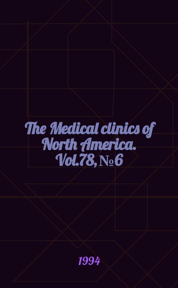 The Medical clinics of North America. Vol.78, №6 : Inflammatory bowel disease