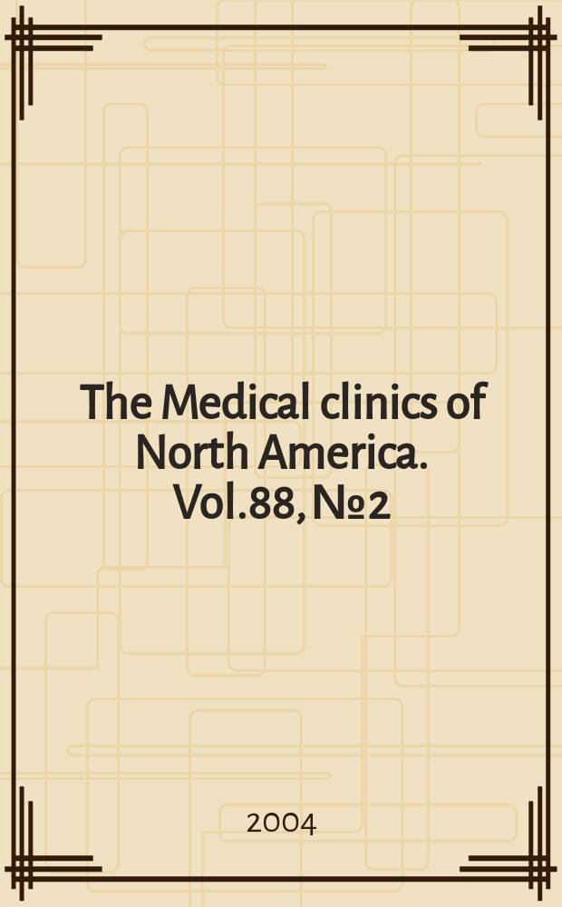 The Medical clinics of North America. Vol.88, №2 : Urology