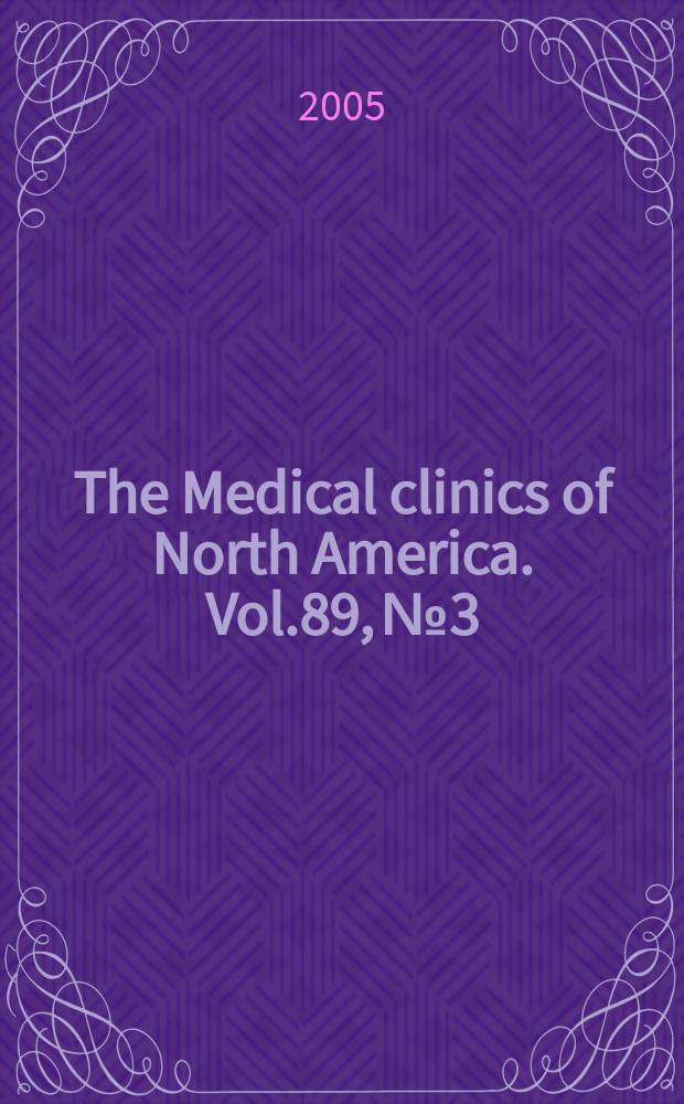 The Medical clinics of North America. Vol.89, №3 : Chronic kidney disease