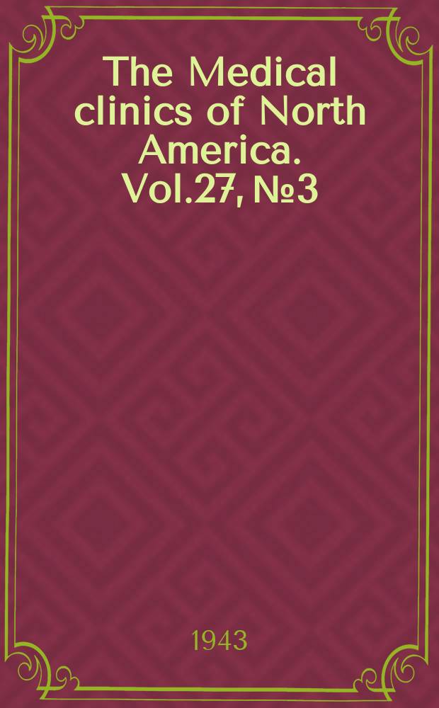 The Medical clinics of North America. Vol.27, №3 : New York number