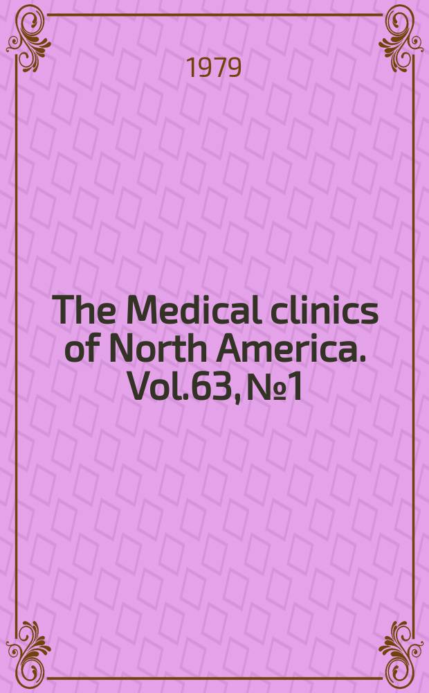 The Medical clinics of North America. Vol.63, №1 : Symposium on cardiac emergencies