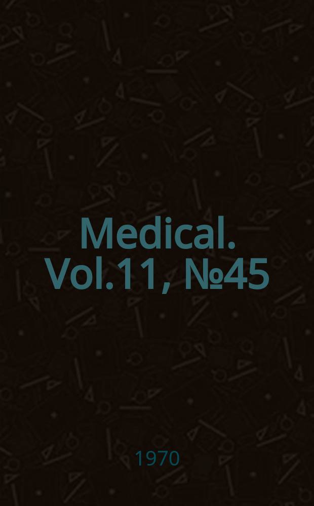 Medical. Vol.11, №45
