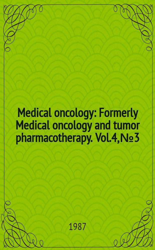 Medical oncology : Formerly Medical oncology and tumor pharmacotherapy. Vol.4, №3/4 : Assessment and management of cancer risk