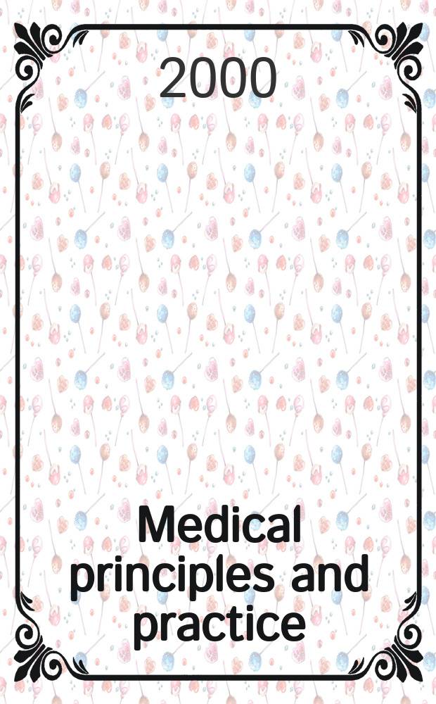 Medical principles and practice : International journal of the Kuwait university Health science centre. Vol.9, №3
