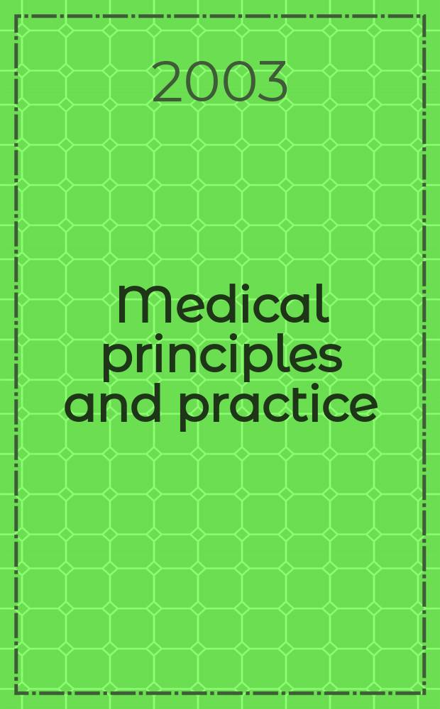 Medical principles and practice : International journal of the Kuwait university Health science centre. Vol.12, №3