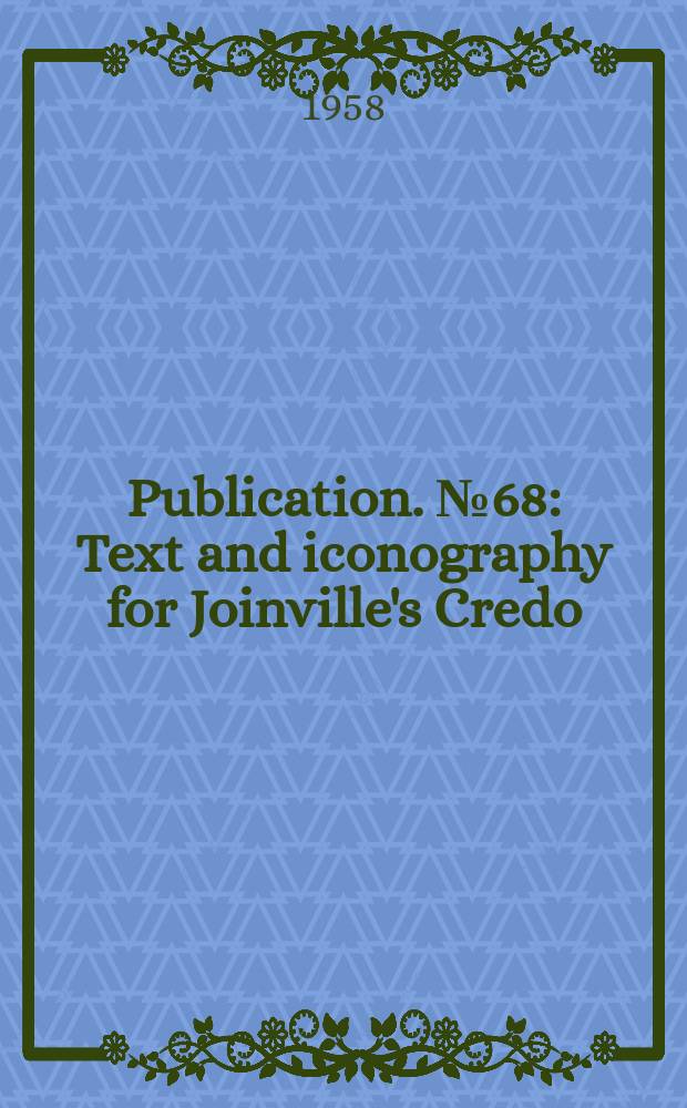 Publication. №68 : Text and iconography for Joinville's Credo
