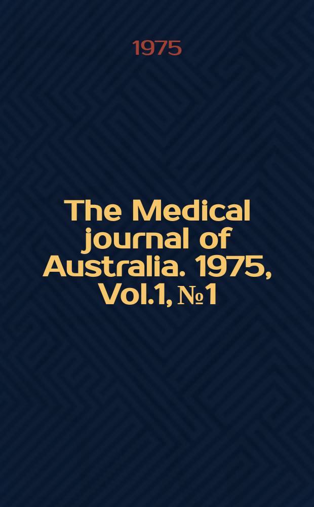 The Medical journal of Australia. 1975, Vol.1, №1 : Vasodilators in hypertension
