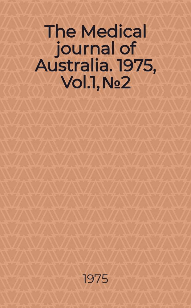 The Medical journal of Australia. 1975, Vol.1, №2 : (... Aboriginal health)