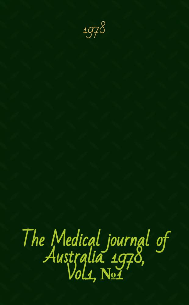 The Medical journal of Australia. 1978, Vol.1, №1 : (... Aboriginal health)