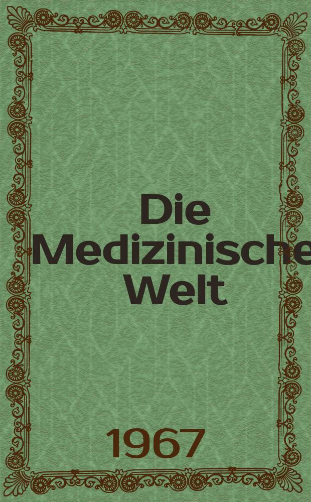 Die Medizinische Welt : Ärztliche Wochenschrift. [Jg.]18 1967, №26