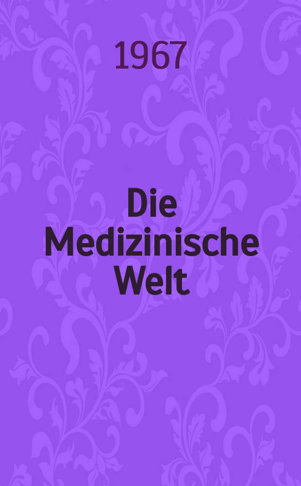Die Medizinische Welt : Ärztliche Wochenschrift. [Jg.]18 1967, №29