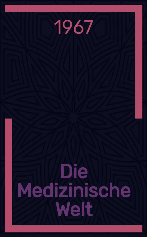 Die Medizinische Welt : Ärztliche Wochenschrift. [Jg.]18 1967, №34