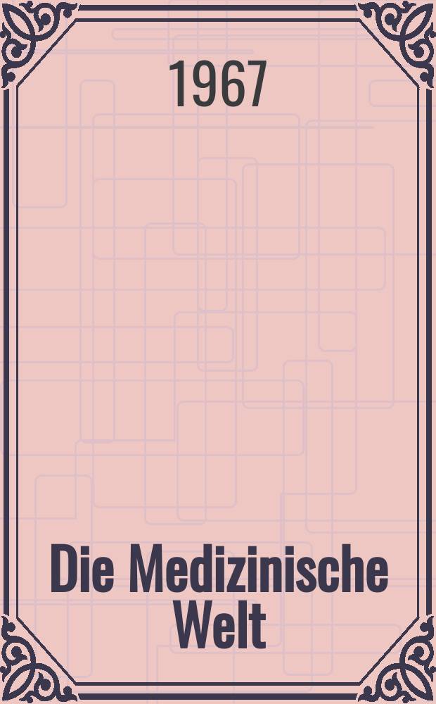 Die Medizinische Welt : Ärztliche Wochenschrift. [Jg.]18 1967, №37