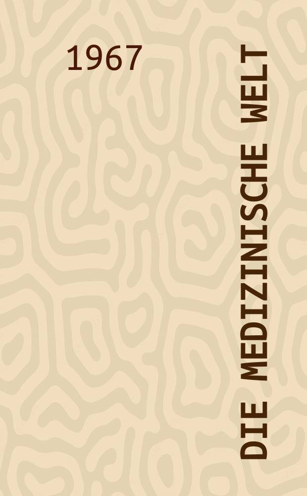 Die Medizinische Welt : Ärztliche Wochenschrift. [Jg.]18 1967, №42
