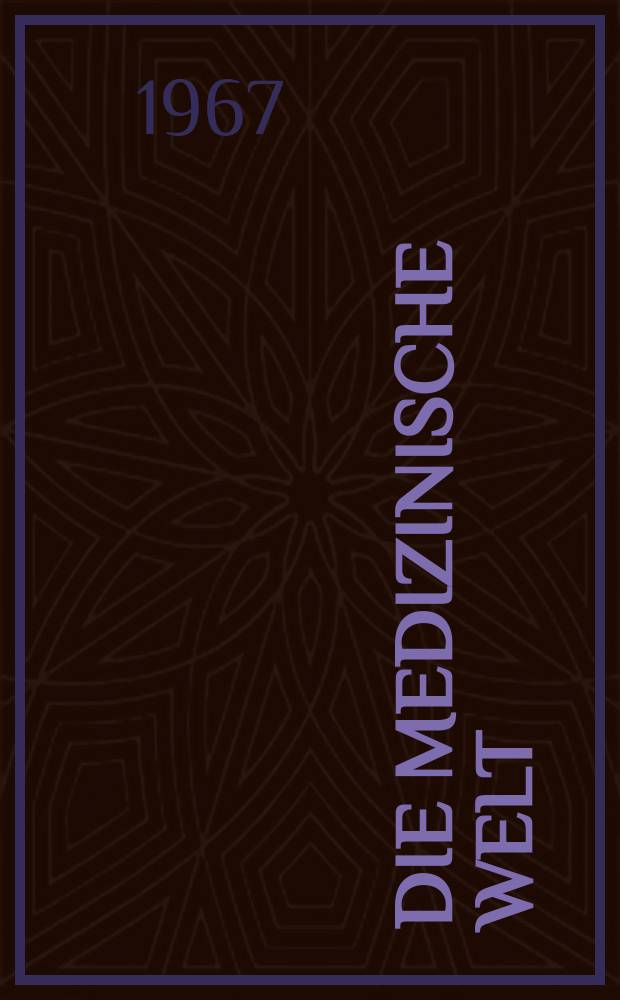 Die Medizinische Welt : &Auml;rztliche Wochenschrift. [Jg.]18 1967, №52