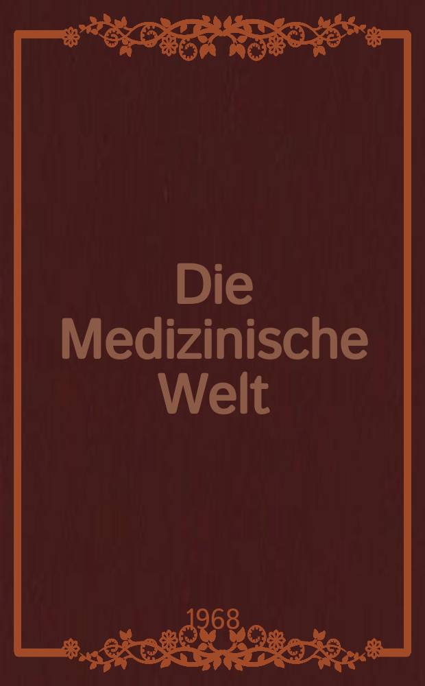 Die Medizinische Welt : Ärztliche Wochenschrift. [Jg.]19 1968, №4