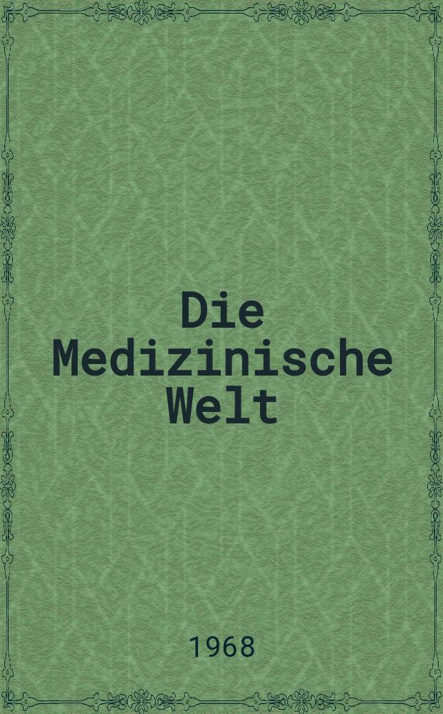 Die Medizinische Welt : Ärztliche Wochenschrift. [Jg.]19 1968, №5
