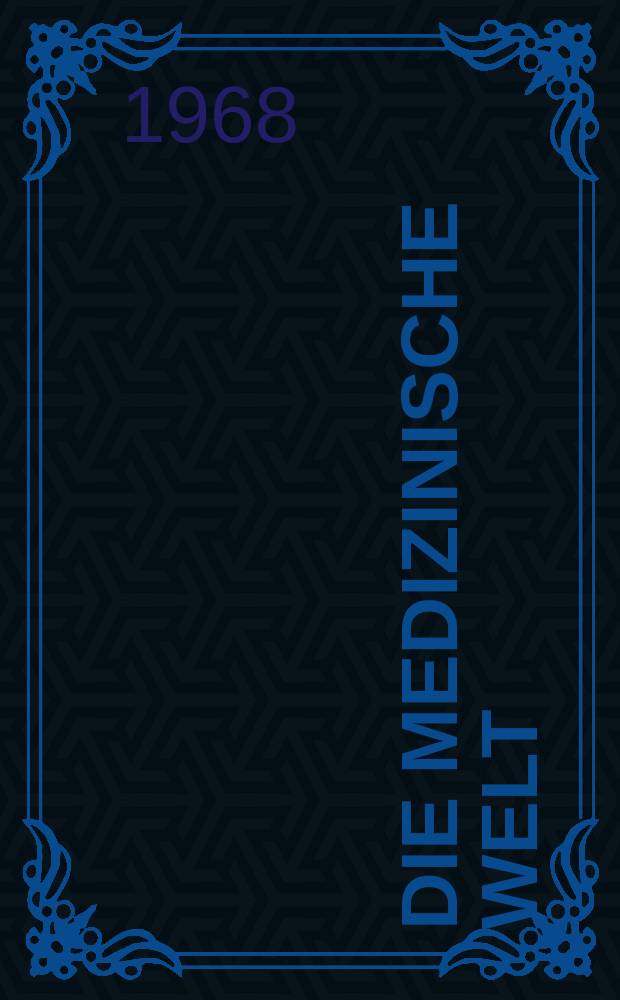 Die Medizinische Welt : &Auml;rztliche Wochenschrift. [Jg.]19 1968, №27