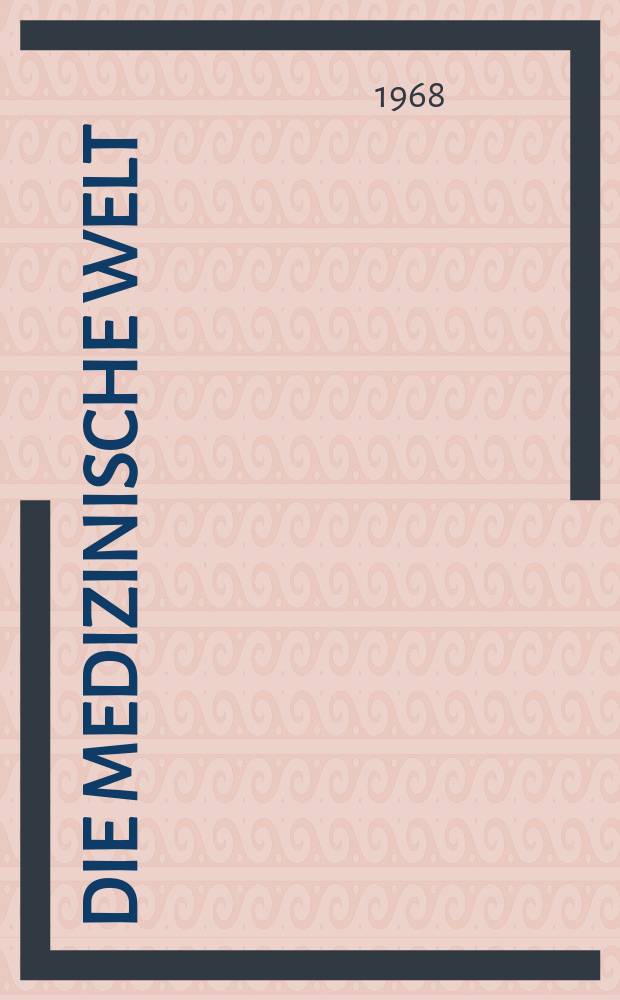 Die Medizinische Welt : &Auml;rztliche Wochenschrift. [Jg.]19 1968, №35