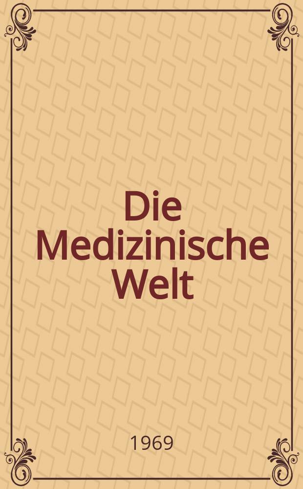 Die Medizinische Welt : Ärztliche Wochenschrift. [Jg.]20 1969, №20