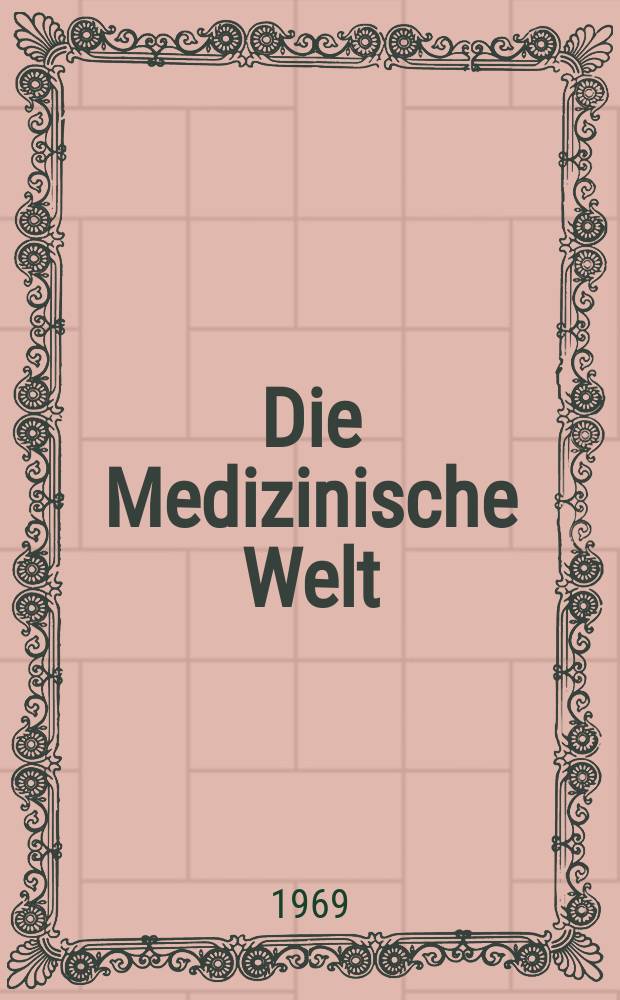 Die Medizinische Welt : &Auml;rztliche Wochenschrift. [Jg.]20 1969, №33