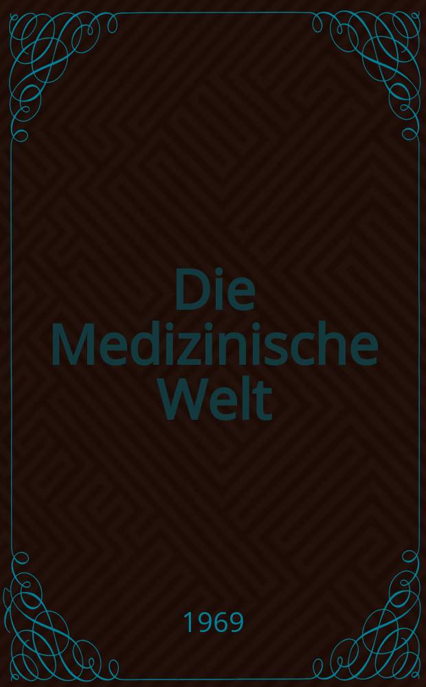Die Medizinische Welt : &Auml;rztliche Wochenschrift. [Jg.]20 1969, №44