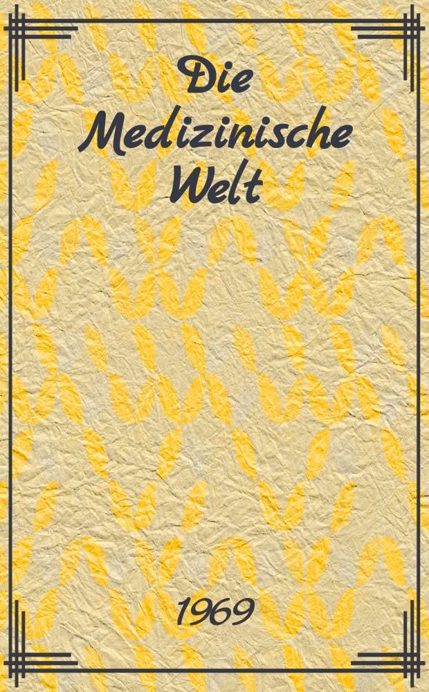 Die Medizinische Welt : Ärztliche Wochenschrift. [Jg.]20 1969, №45