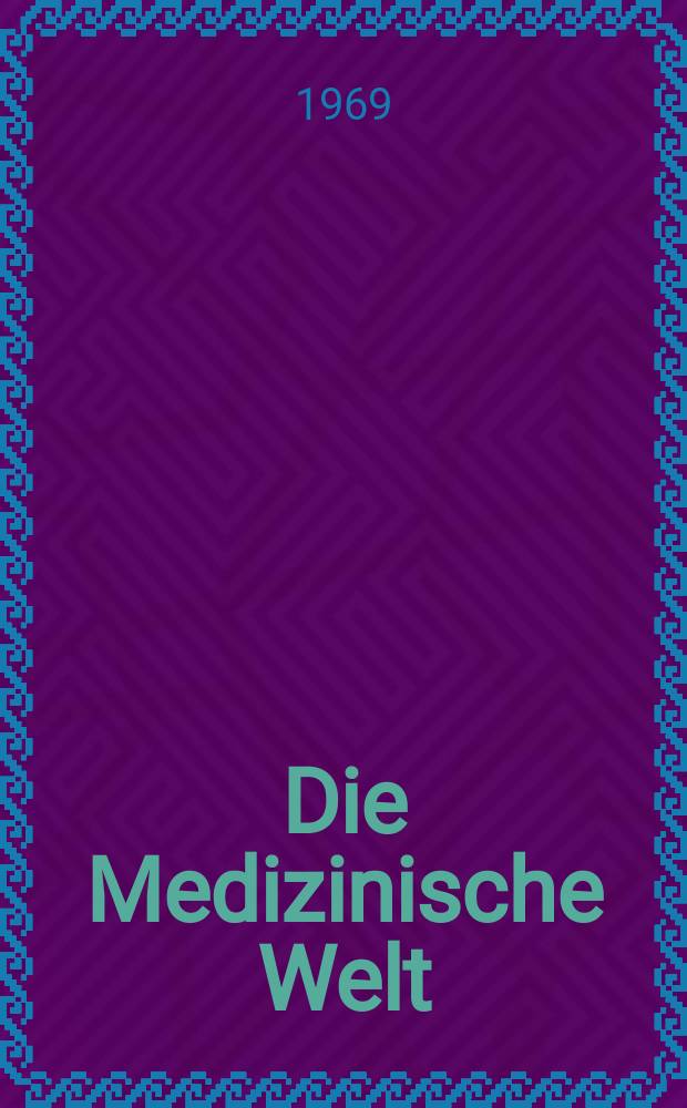 Die Medizinische Welt : Ärztliche Wochenschrift. [Jg.]20 1969, №52