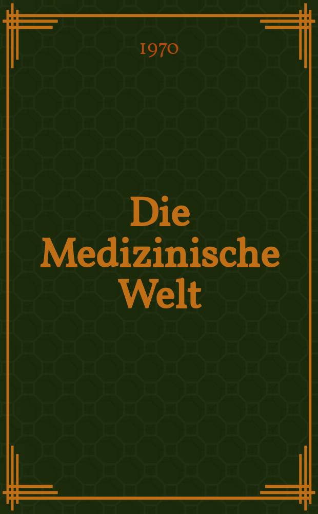 Die Medizinische Welt : &Auml;rztliche Wochenschrift. [Jg.]21 1970, №22