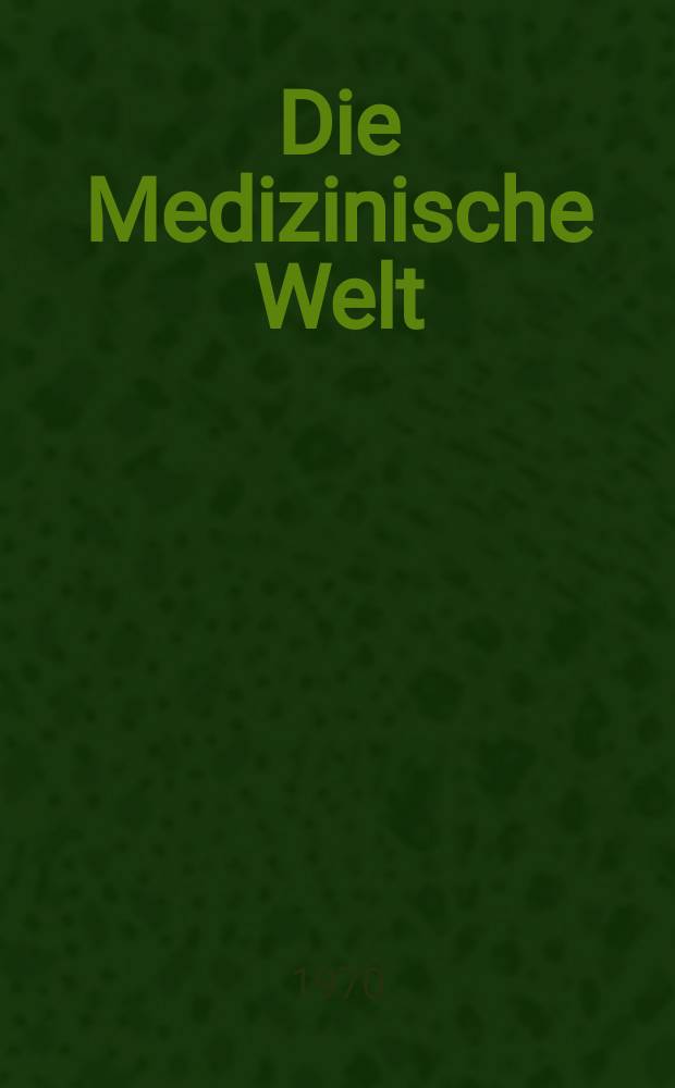 Die Medizinische Welt : Ärztliche Wochenschrift. [Jg.]21 1970, №23