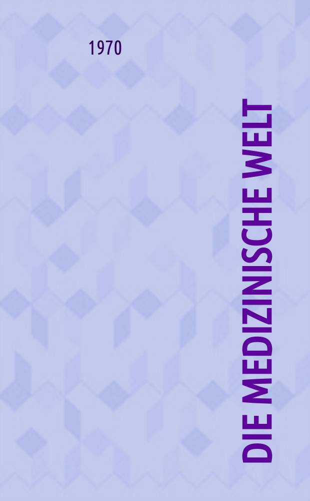 Die Medizinische Welt : &Auml;rztliche Wochenschrift. [Jg.]21 1970, №32