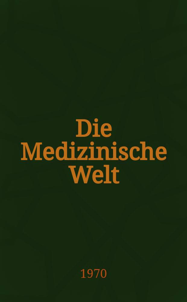 Die Medizinische Welt : &Auml;rztliche Wochenschrift. [Jg.]21 1970, №35