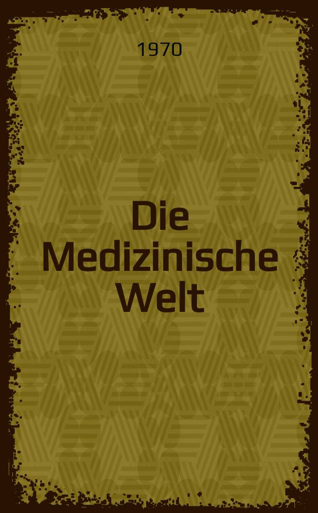 Die Medizinische Welt : Ärztliche Wochenschrift. [Jg.]21 1970, №42