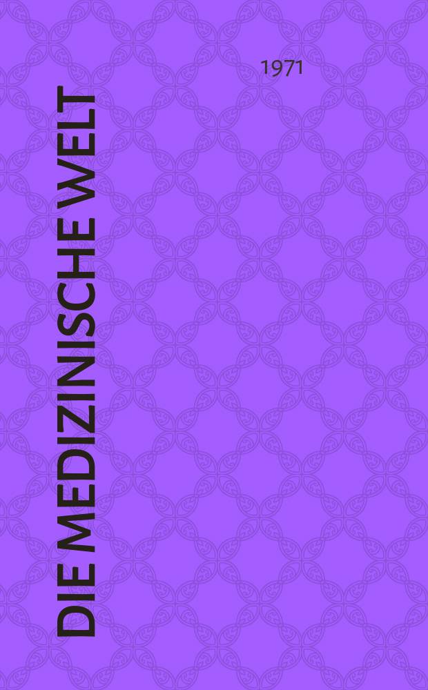 Die Medizinische Welt : Ärztliche Wochenschrift. [Jg.]22 1971, №16